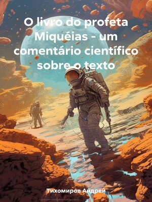 cover image of O livro do profeta Miquéias – um comentário científico sobre o texto